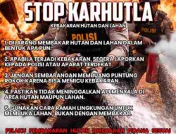 POLDA KEPRI TEGASKAN ZERO TOLERANCE KARHUTLA, IMBAU MASYARAKAT PATUHI LARANGAN PEMBAKARAN LAHAN