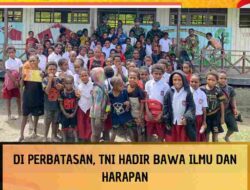 Langkah Nyata dari Perbatasan: Satgas Yonif 136/Tuah Sakti Bangkitkan Semangat Belajar Anak-anak Kalome